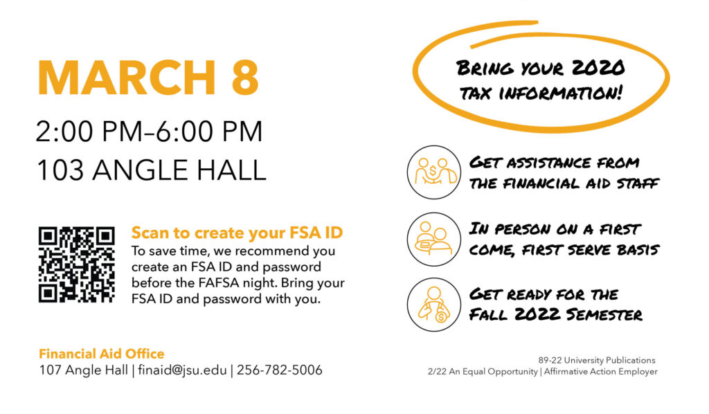 JSU FAFSA Night on March 8 from 2 to 6pm in 103 Angle Hall