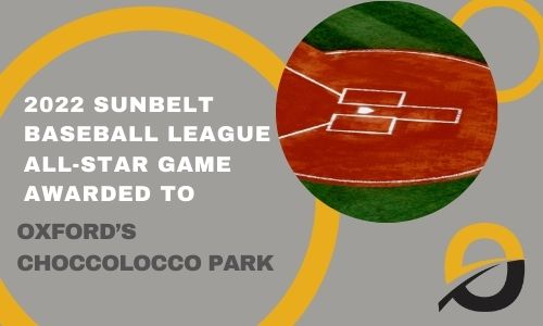 2022 Sunbelt Baseball League All-Star Game Awarded to Oxford’s Choccolocco Park