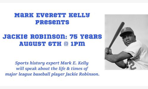 Mark Everett Kelly presents Jackie Robinson 75 Years