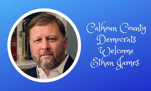 Calhoun County Democrats Welcome Ethan James