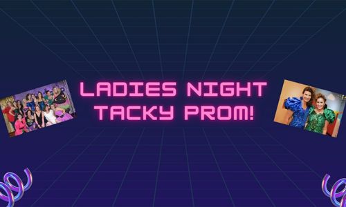 Ladies Night - Tacky Prom
