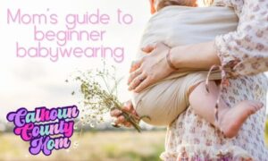 Mom's Guide to Beginner Babywearing