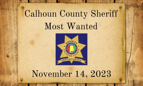 Calhoun County Sheriff Most Wanted November 14, 2023
