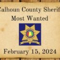02 15 24 Calhoun County Sheriff Most Wanted Cover