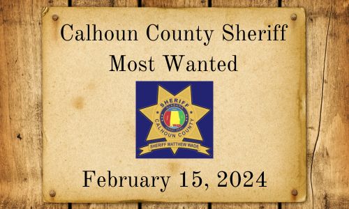 02 15 24 Calhoun County Sheriff Most Wanted Cover