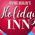 Irving Berlin’s Holiday Inn
