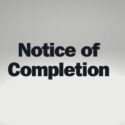 Notice of Completion