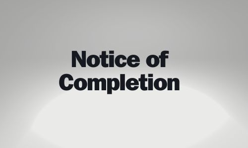 Notice of Completion