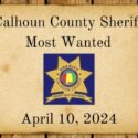 04 10 24 Calhoun County Sheriff Most Wanted Cover