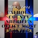 05 01 24 Calhoun County Sheriff Most Wanted Cover