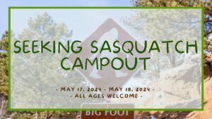 Seeking Sasquatch Campout