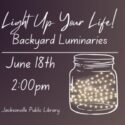 Light Up Your Life! Backyard Luminaries
