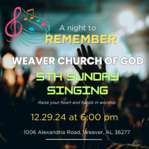 Weaver Church of God 5th Sunday Singing