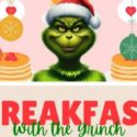 Breakfast with the Grinch