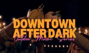 Downtown After dark Outdoors Music Series