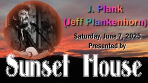 J. Plank (Jeff Plankenhorn) Presented by Sunset House