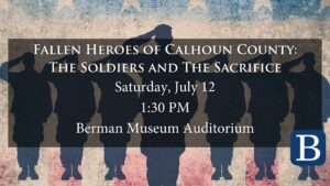 Fallen Heroes of Calhoun County: The Soldiers and The Sacrifice