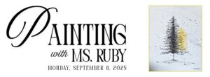 Painting with Ms. Ruby - Tree Silhouettes
