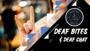 Deaf Bites & Deaf Chat