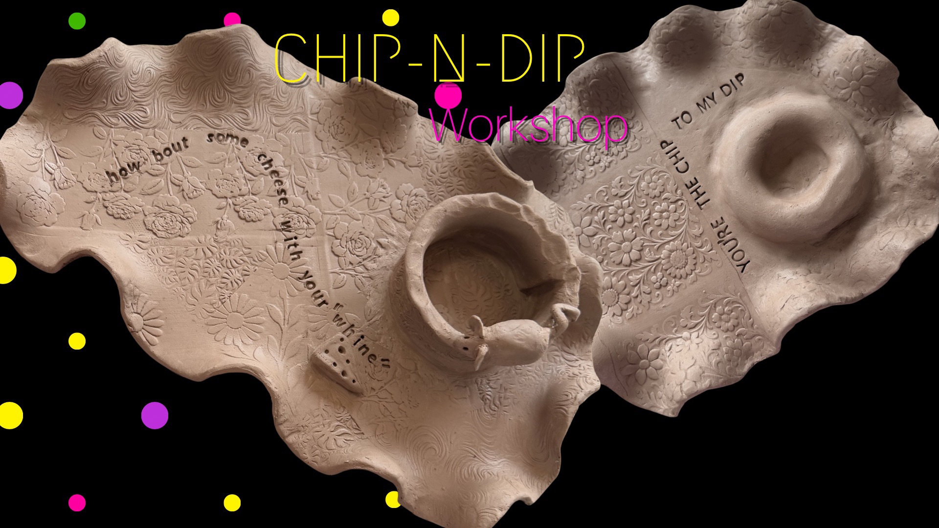 Chip and Dip Workshop