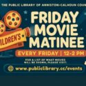 Friday Matinee Movie Event