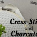 Beginner Cross Stitch and Charcuterie